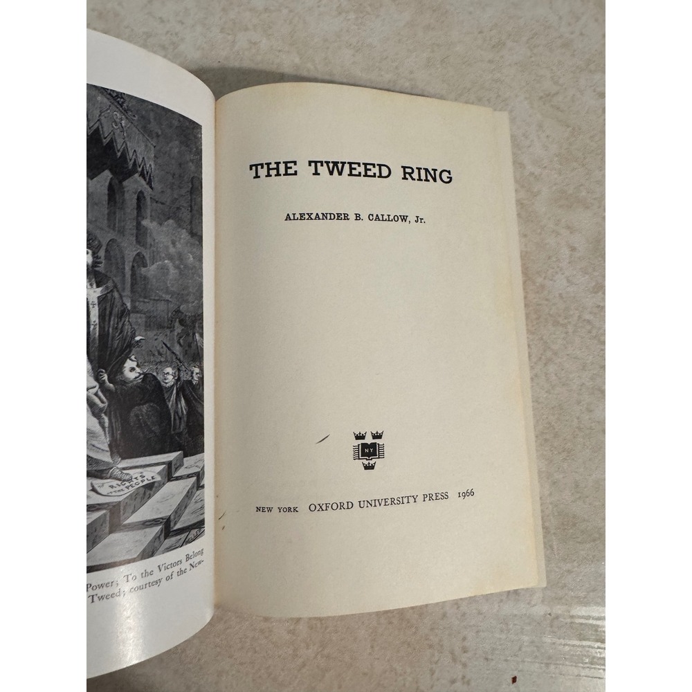 The Tweed Ring Alexander B Callow Jr 1966 First Edition Hardcover Oxford Press
